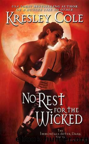 Immortals After Dark 03 - No Rest for the Wicked by Kresley Cole