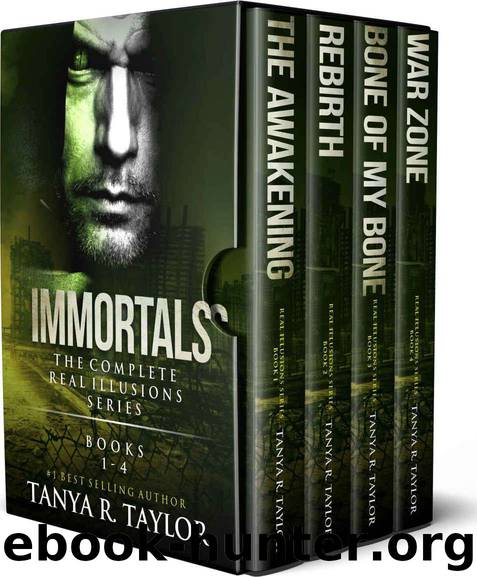 Immortals- The Complete Real Illusions Series by Tanya R Taylor
