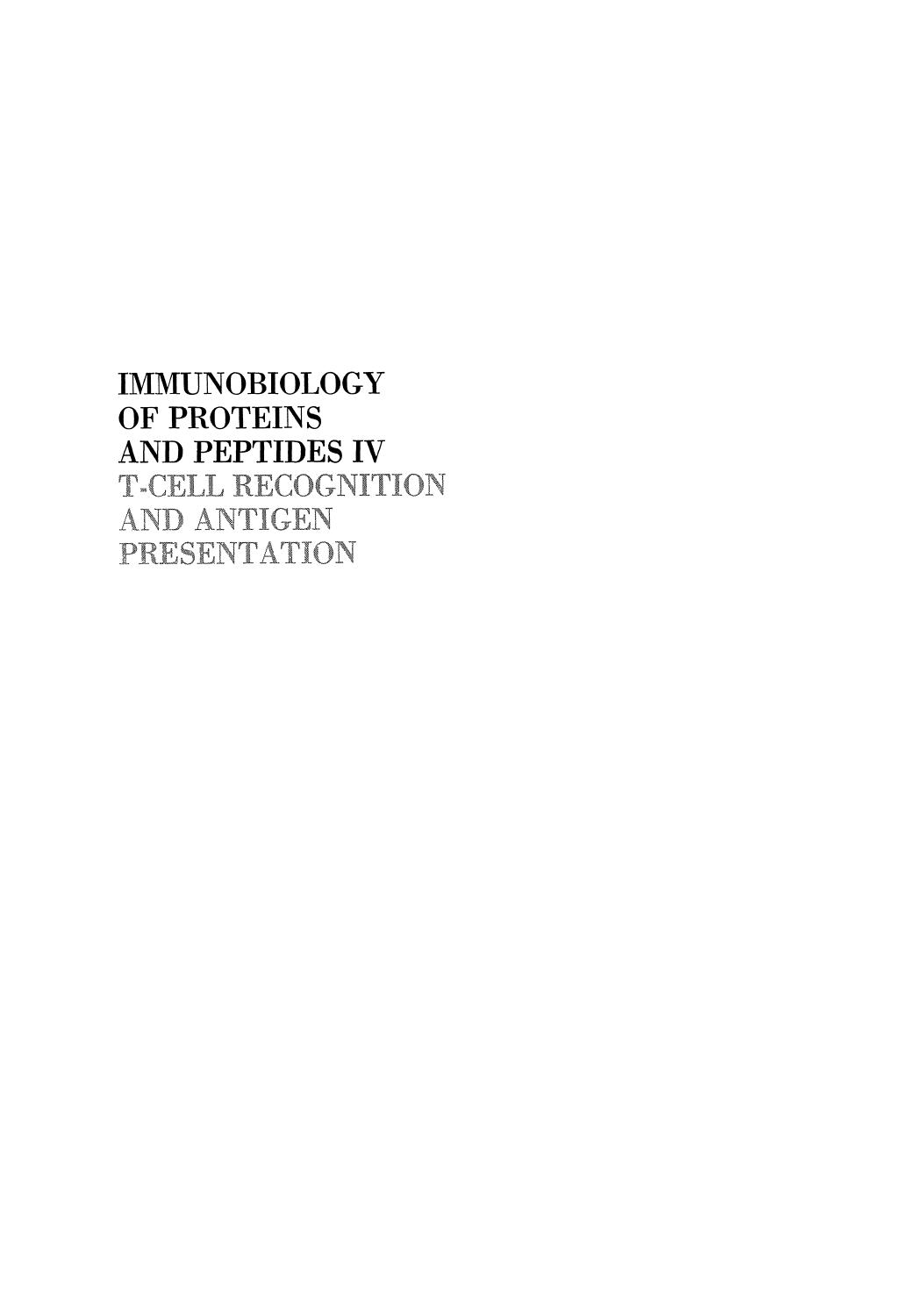 Immunobiology of Proteins and Peptides IV: T-Cell Recognition and Antigen Presentation by Jan Klein (auth.) M. Zouhair Atassi (eds.)