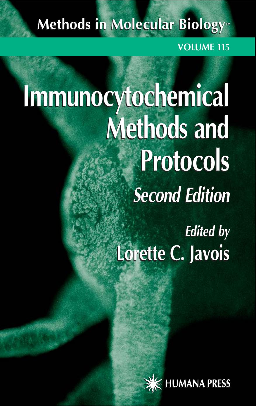 Immunocytochemical Methods and Protocols by Su-Yau Mao Lorette C. Javois Ute M. Kent (auth.) Lorette C. Javois (eds.)