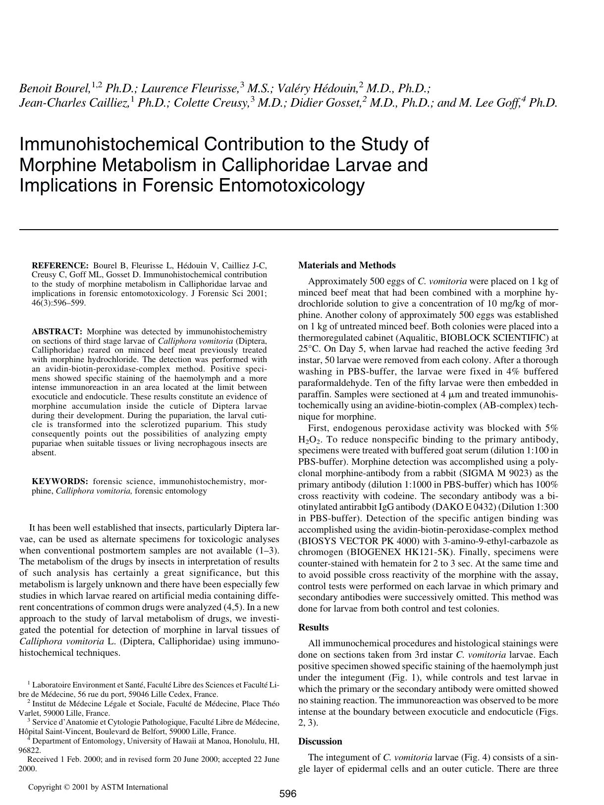 Immunohistochemical contribution to the study of morphine metabolism in calliphoridae larvae and implications in forensic entomotoxicology by Bourel B Fleurisse L H & eacute;douin V Cailliez J-C Creusy C Gosset D Goff ML