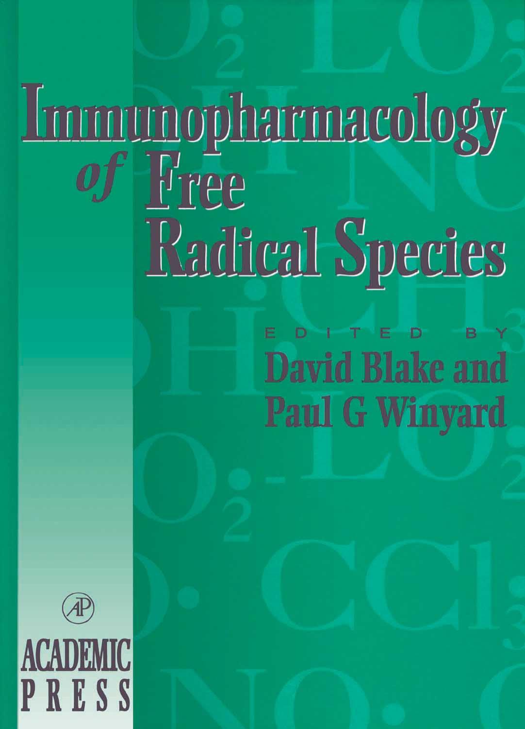 Immunopharmacology of Free Radical Species (Handbook of Immunopharmacology) by David R. Blake