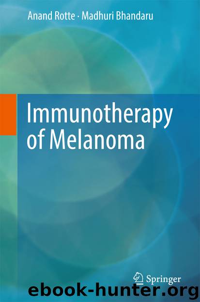 Immunotherapy of Melanoma by Anand Rotte & Madhuri Bhandaru