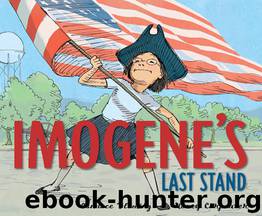 Imogene's Last Stand by Candace Fleming