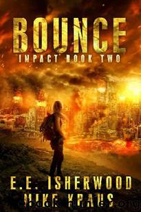 Impact (Book 2): Bounce by Isherwood E.E. & Kraus Mike