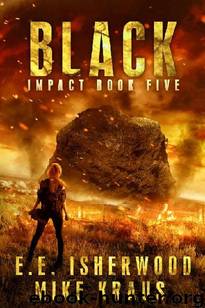 Impact (Book 5): Black by Isherwood E.E. & Kraus Mike