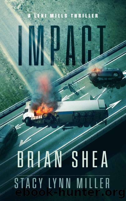 Impact (Lexi Mills Book 3) by Brian Shea & Stacy Lynn Miller