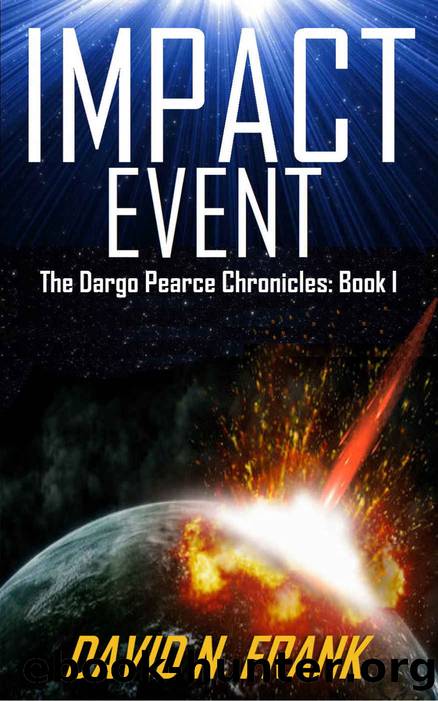 Impact Event_A Science Fiction Techno-Thriller by David N. Frank