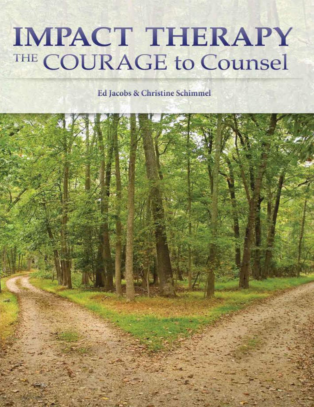 Impact Therapy: The Courage to Counsel by Ed Jacobs & Christine Schimmel