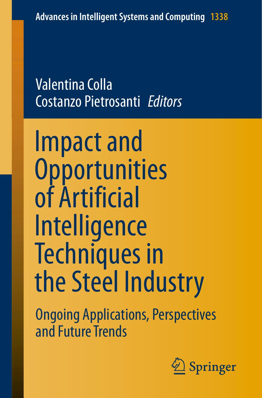 Impact and Opportunities of Artificial Intelligence Techniques in the Steel Industry by Unknow