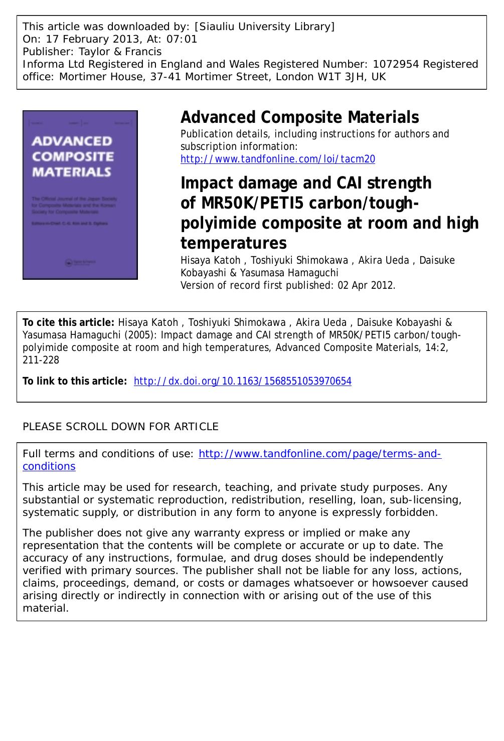Impact damage and CAI strength of MR50KPETI5 carbontough-polyimide composite at room and high temperatures by Hisaya Katoh Toshiyuki Shimokawa Akira Ueda Daisuke Kobayashi & Yasumasa Hamaguchi