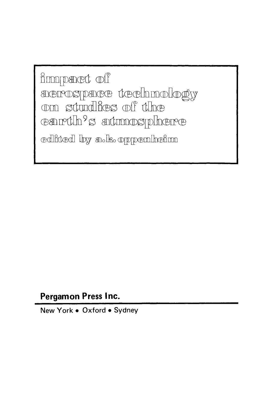 Impact of Aerospace Technology on Studies of the Earth's Atmosphere by A.K. Oppenheim (Eds.)