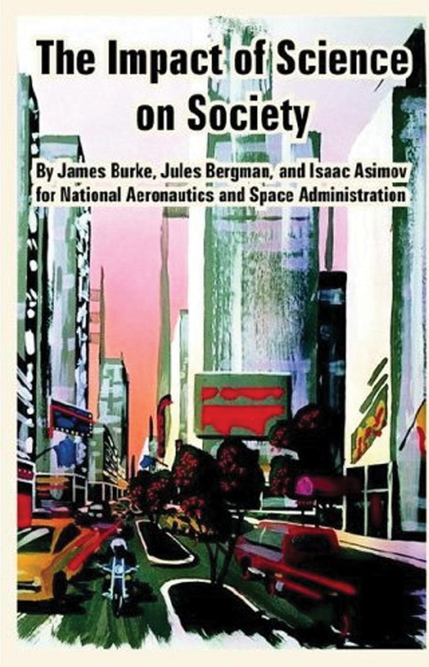 Impact of Science on Society, The by Isaac Asimov N. A. S. A. et al