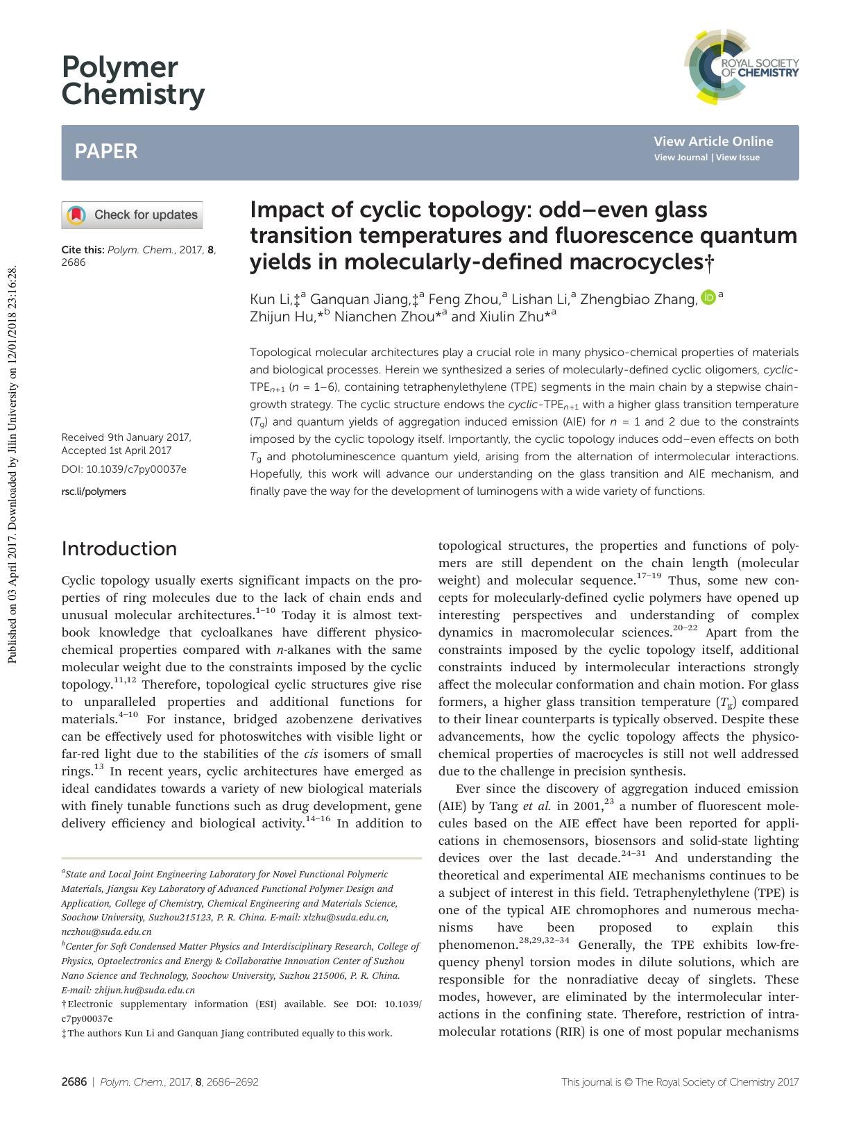 Impact of cyclic topology: oddâeven glass transition temperatures and fluorescence quantum yields in molecularly-defined macrocycles by Kun Li Ganquan Jiang Feng Zhou Lishan Li Zhengbiao Zhang Zhijun Hu Nianchen Zhou Xiulin Zhu