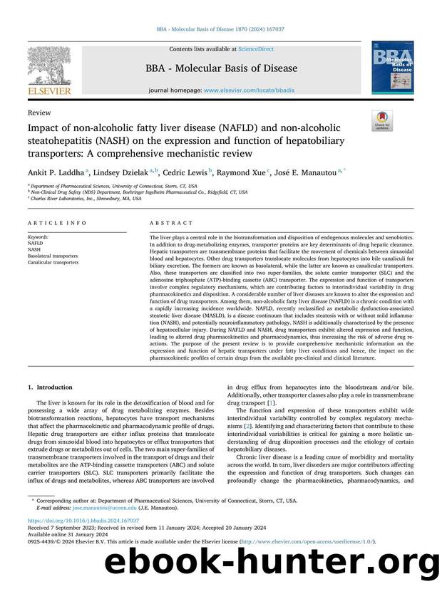 Impact of non-alcoholic fatty liver disease (NAFLD) and non-alcoholic steatohepatitis (NASH) on the expression and function of hepatobiliary transporters: A comprehensive mechanistic review by Ankit P. Laddha & Lindsey Dzielak & Cedric Lewis & Raymond Xue & José E. Manautou