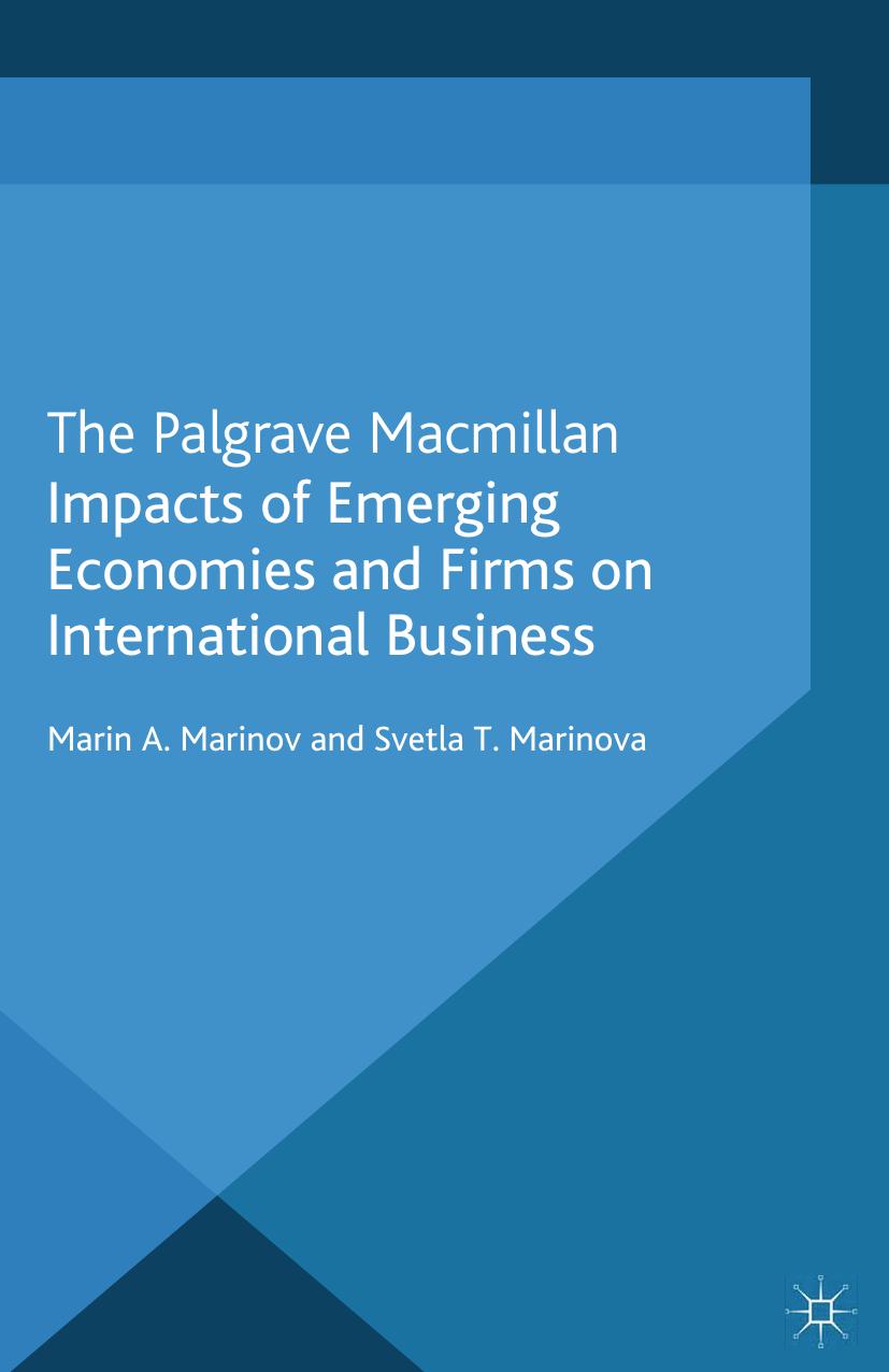 Impacts of Emerging Economies and Firms on International Business by Marin A. Marinov Svetla T. Marinova (eds.)