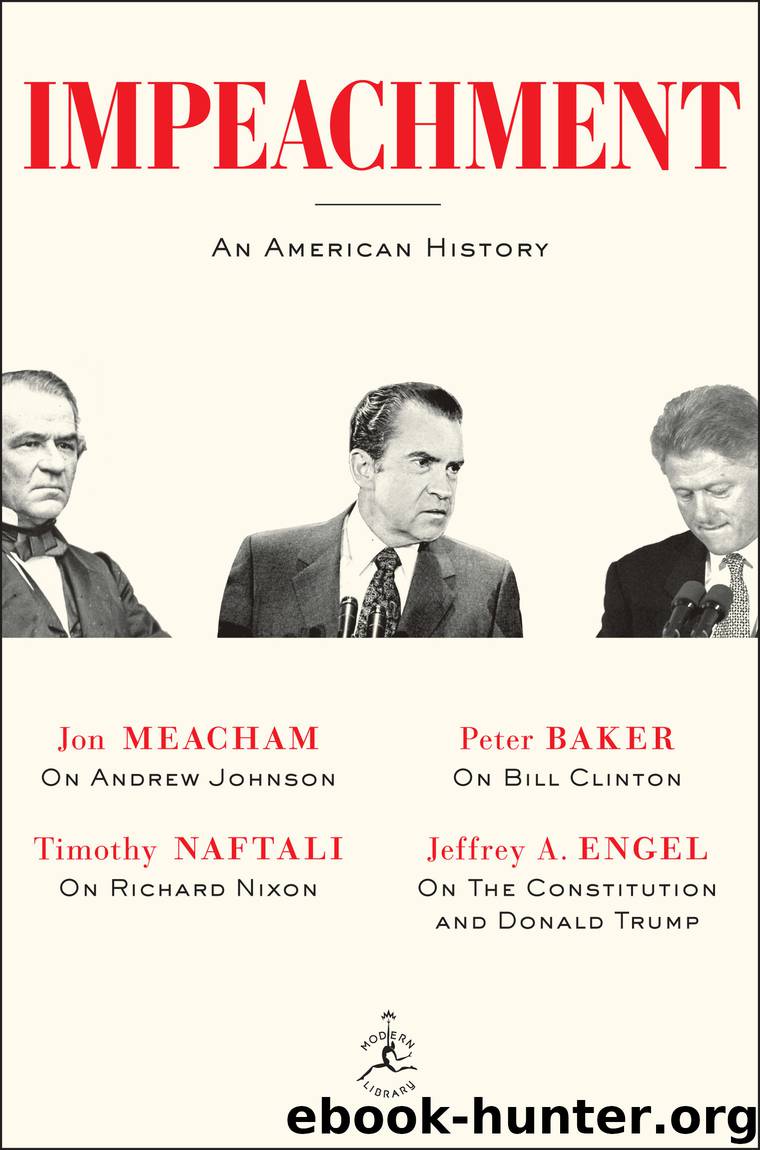 Impeachment by Jon Meacham & Timothy Naftali & Peter Baker & Jeffrey A. Engel