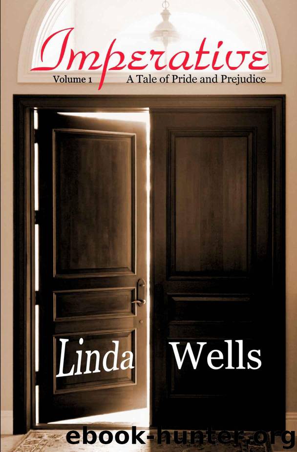 Imperative: Volume 1, A Tale of Pride and Prejudice by Wells Linda