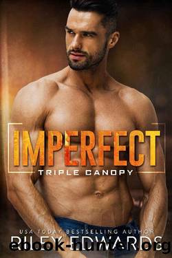 Imperfect (Triple Canopy Book 3) by Riley Edwards