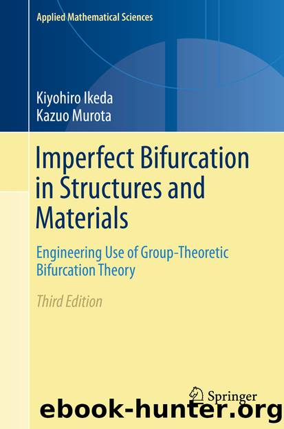 Imperfect Bifurcation in Structures and Materials by Kiyohiro Ikeda & Kazuo Murota