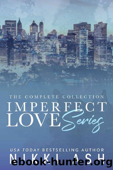 Imperfect Love Series: The Complete Collection by Nikki Ash