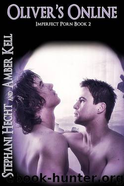 Imperfect Porn 2 - Oliver's Online by Stephani Hecht