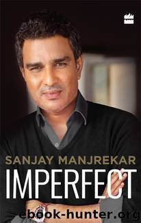 Imperfect by Sanjay Manjrekar