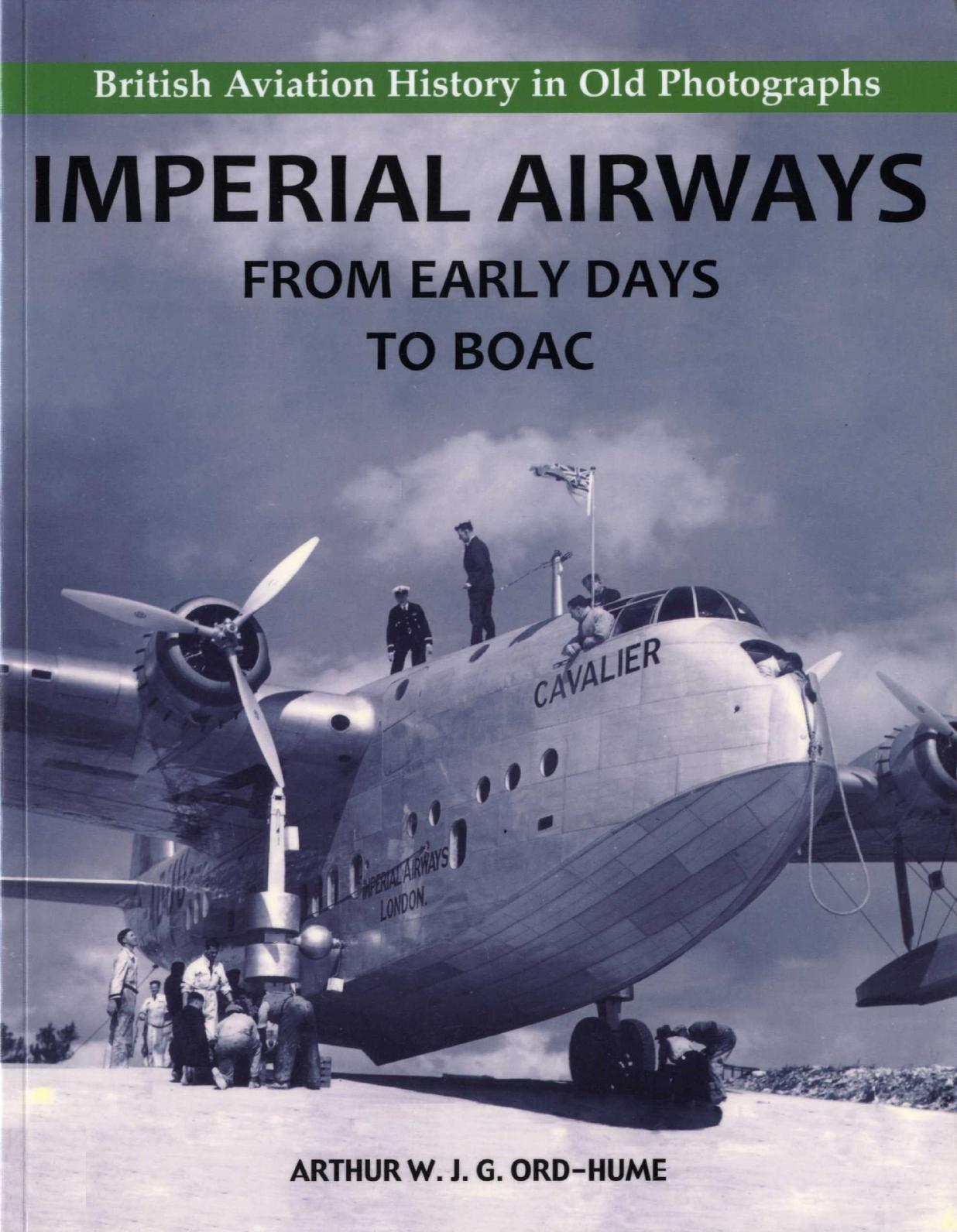 Imperial Airways: From Early Days to BOAC (British Aviation History in Old Photographs) by Unknow