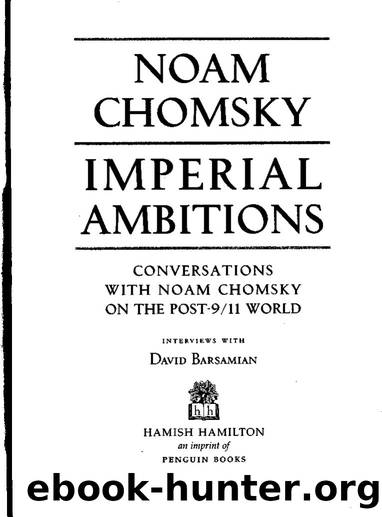 Imperial Ambitions Conversations on the Post-911 World by Unknown