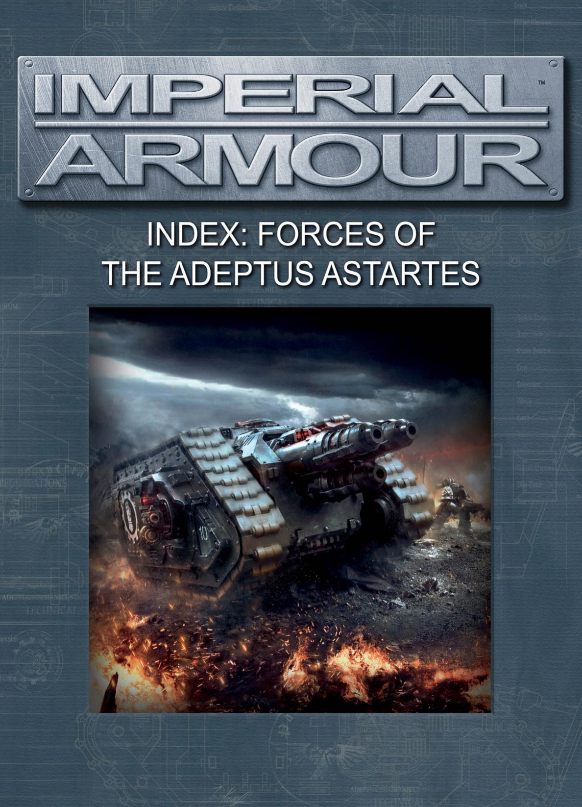 Imperial Armour - Index: Forces of The Adeptus Astartes by Games Workshop Ltd