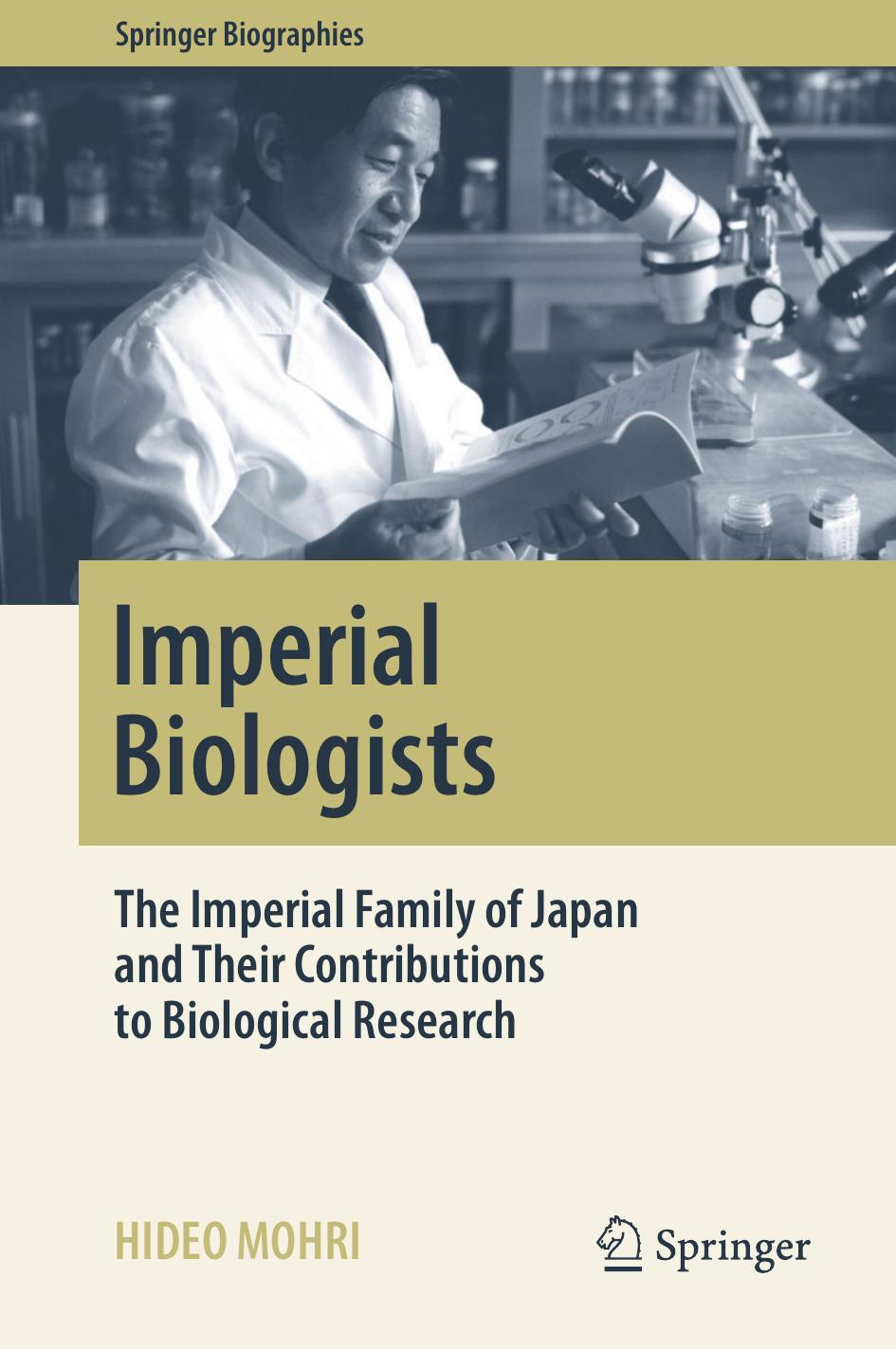 Imperial Biologists: The Imperial Family of Japan and Their Contributions to Biological Research by Hideo Mohri