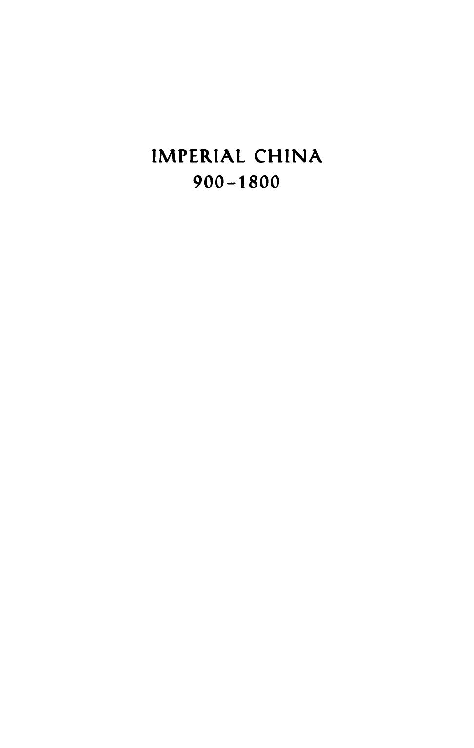 Imperial China 900-1800 by Frederick W. Mote