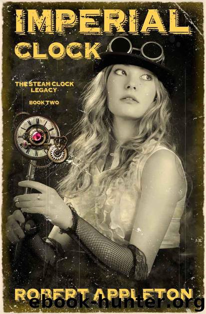 Imperial Clock (The Steam Clock Legacy) by Appleton Robert