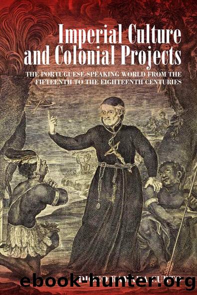 Imperial Culture and Colonial Projects by Diogo Ramada Curto