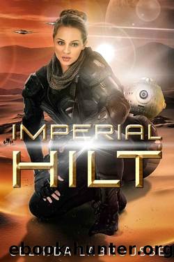 Imperial Hilt: A Marine Military Science Fiction Space Opera (Imperial War Saga Book 2) by Celinda Labrousse