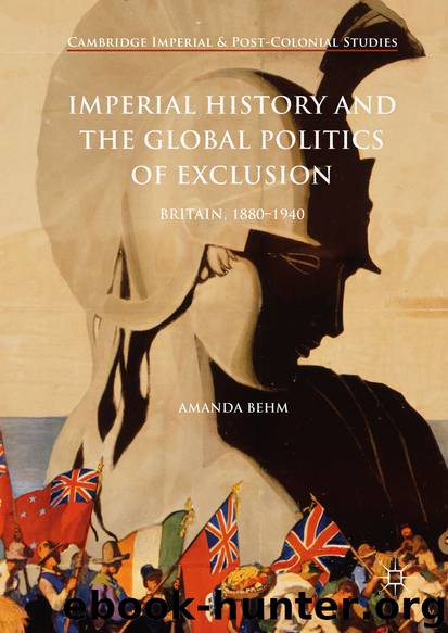Imperial History and the Global Politics of Exclusion by Amanda Behm