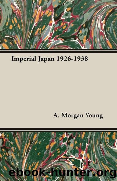 Imperial Japan 1926-1938 by A. Morgan Young