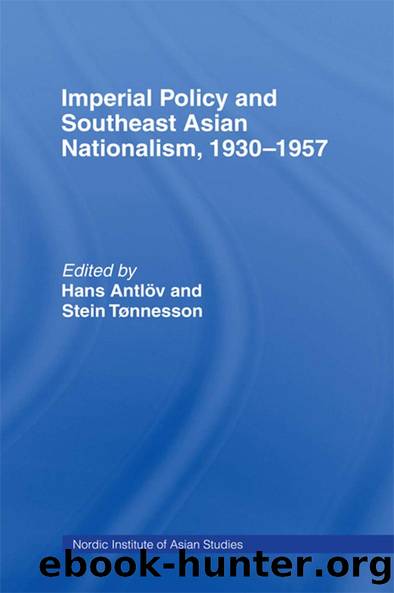 Imperial Policy and Southeast Asian Nationalism by Hans Antlov Stein Tonnesson