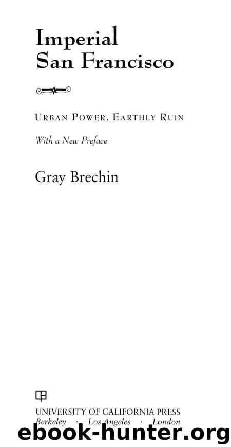 Imperial San Francisco by Gray Brechin