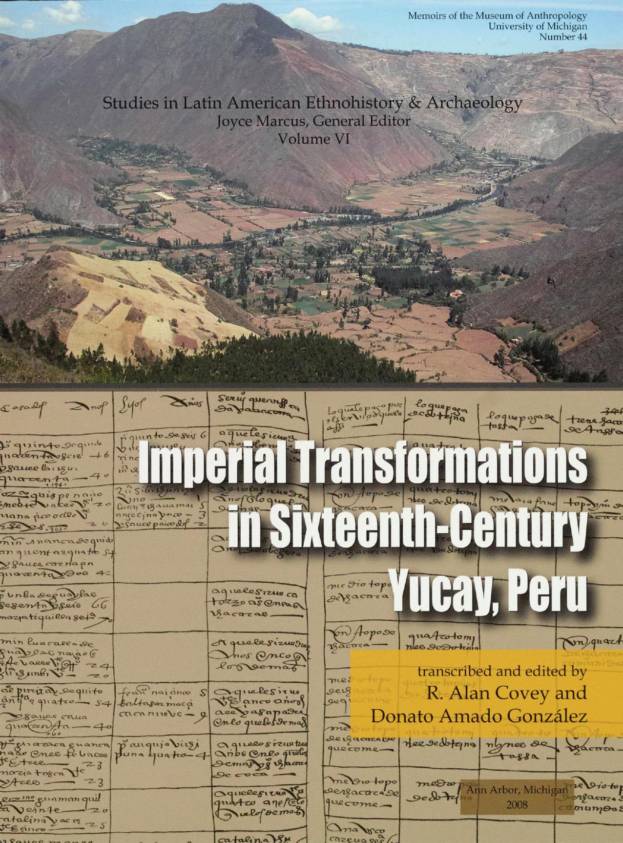 Imperial Transformations in Sixteenth-Century Yucay, Peru by R. Alan Covey