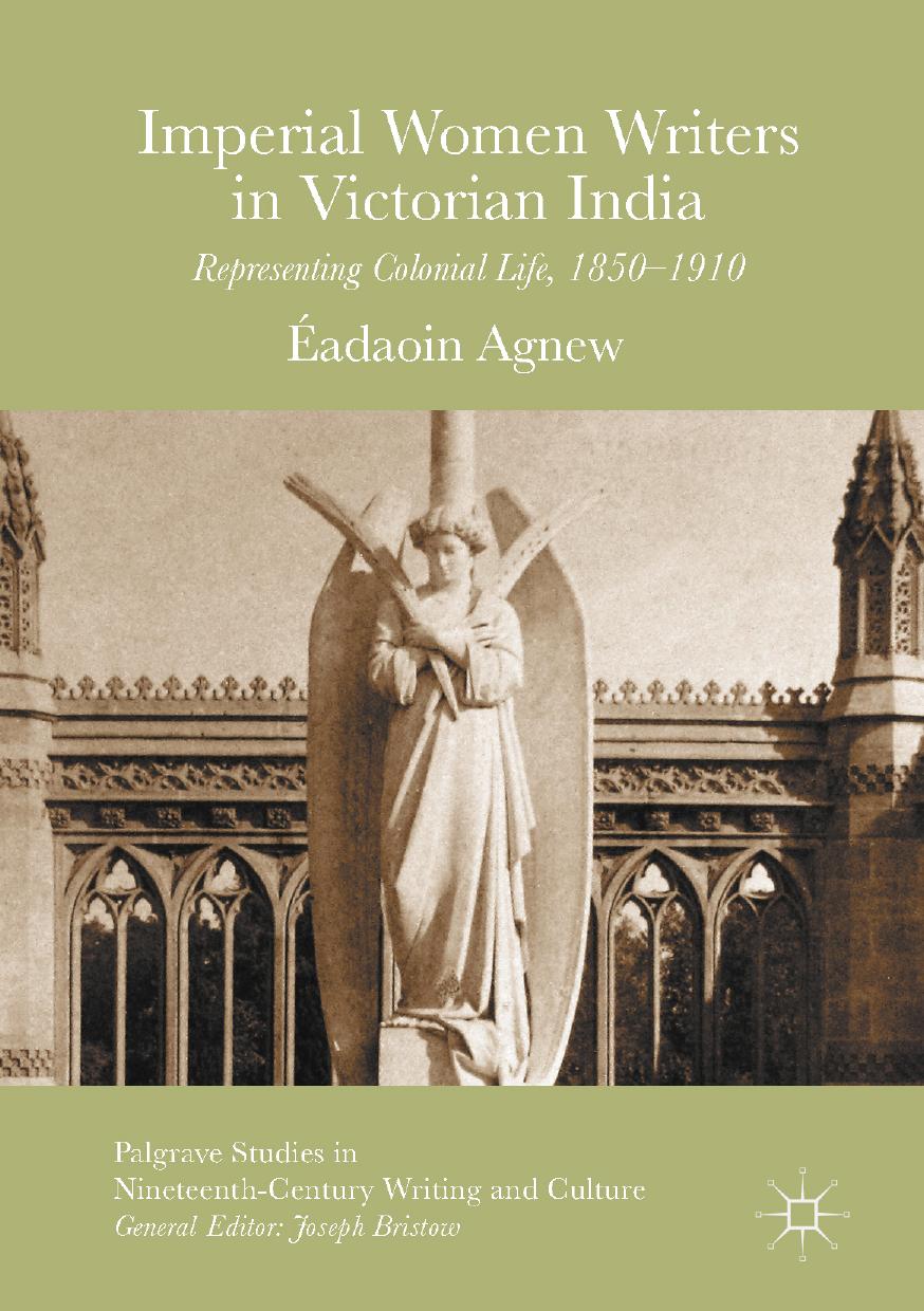 Imperial Women Writers in Victorian India: Representing Colonial Life, 1850-1910 by Unknow