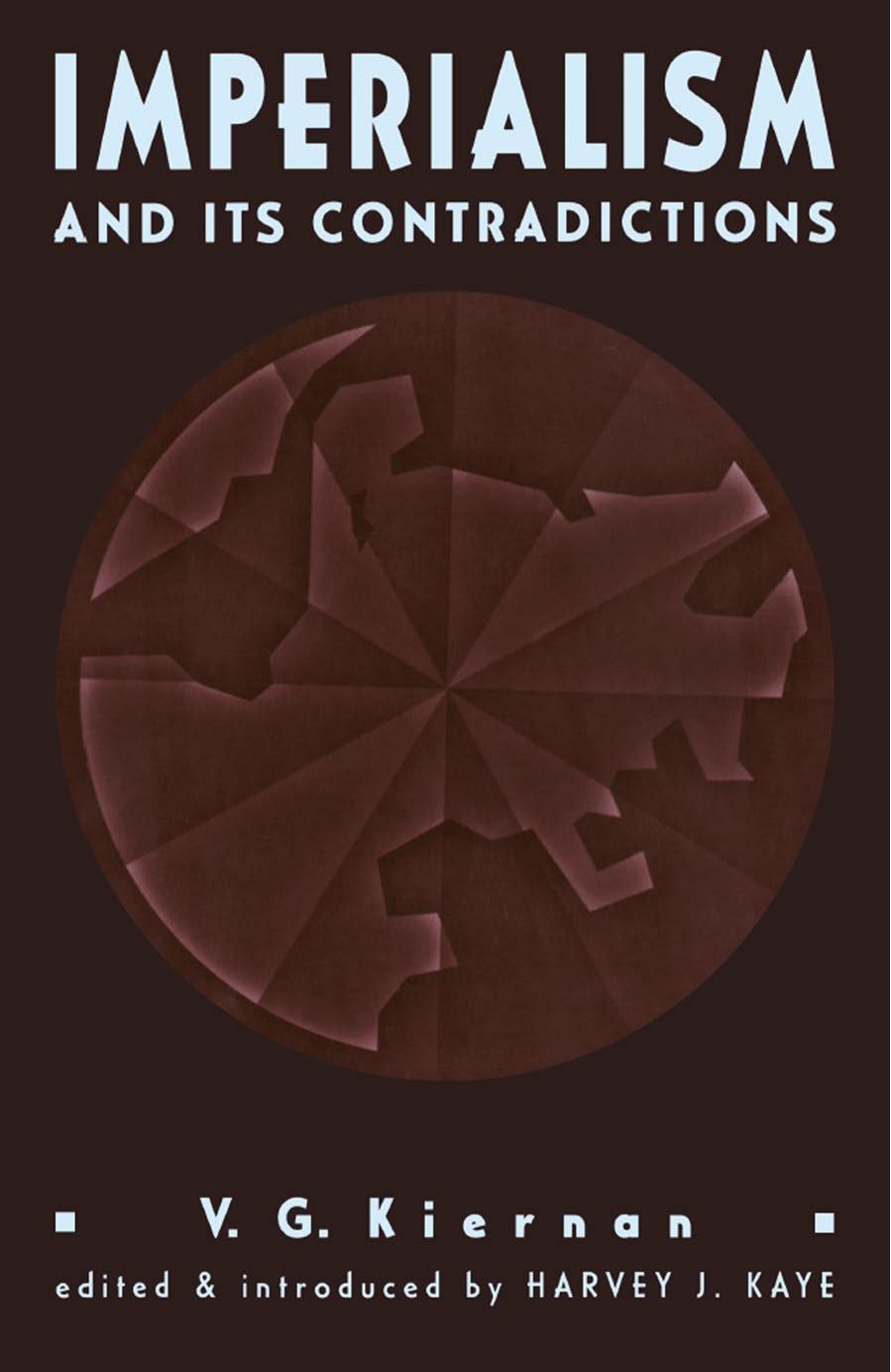 Imperialism and its Contradictions by Harvey J. Kaye