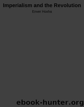Imperialism and the Revolution by Enver Hoxha