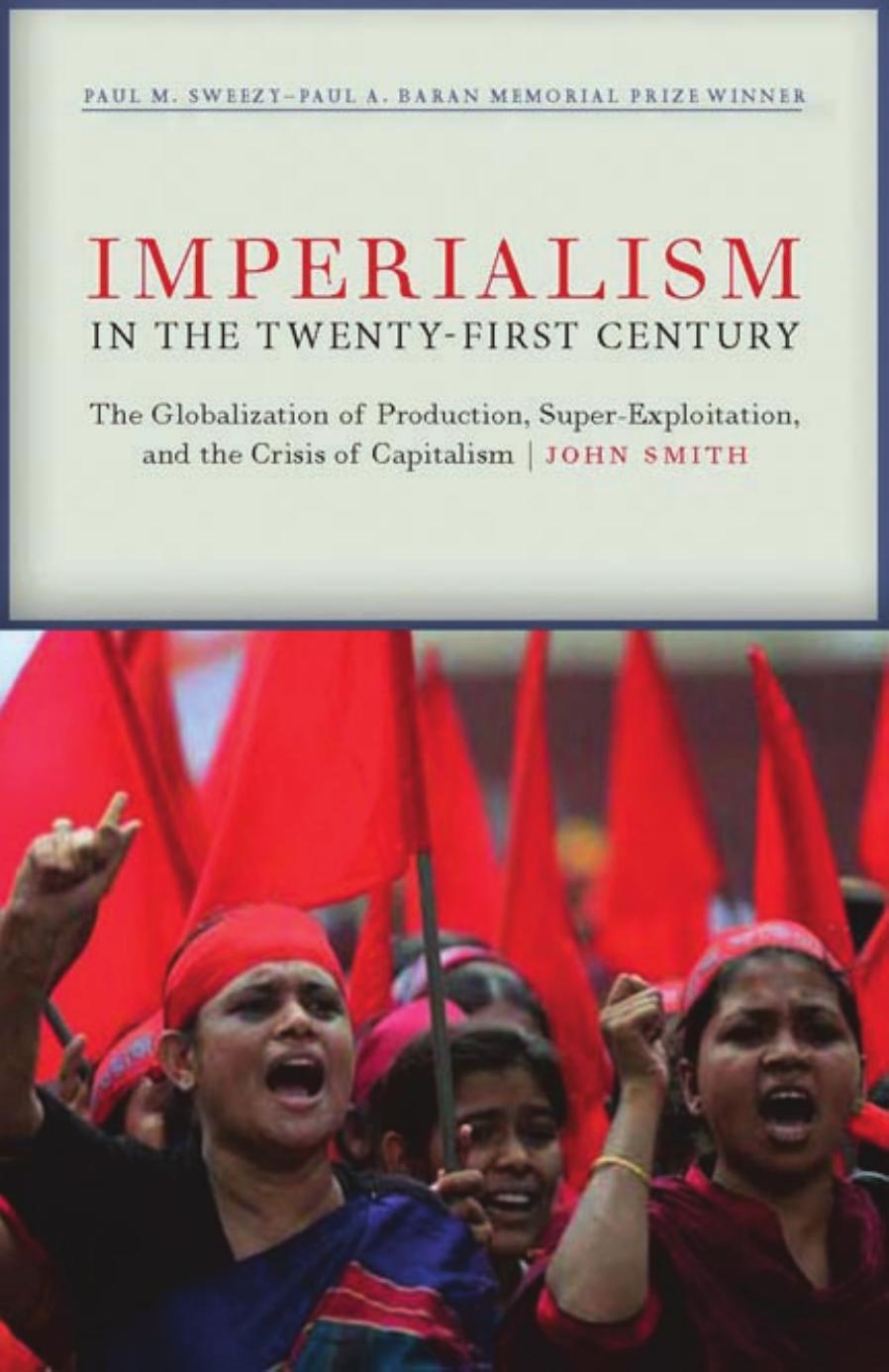 Imperialism in the Twenty-First Century by Smith John;