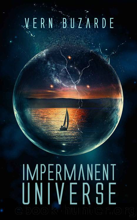 Impermanent Universe by Vern Buzarde
