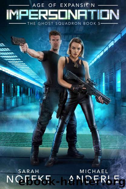 Impersonation: Age of Expansion - A Kurtherian Gambit Series (The Ghost Squadron Book 5) by Sarah Noffke & Michael Anderle