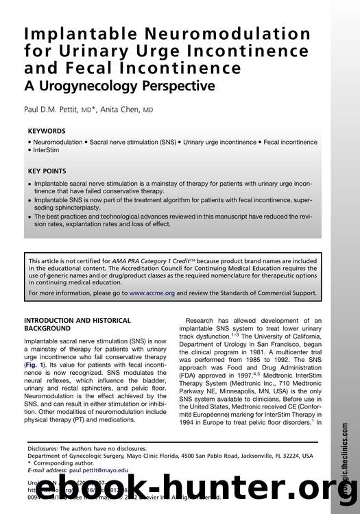 Implantable Neuromodulation for Urinary Urge Incontinence and Fecal Incontinence by Paul D.M. Pettit MD; Anita Chen MD & Anita Chen MD