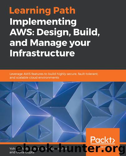 Implementing AWS: Design, Build, and Manage your Infrastructure by Yohan Wadia