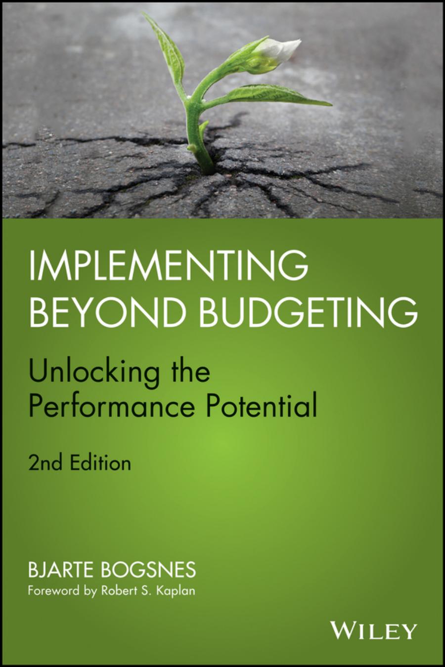 Implementing Beyond Budgeting: Unlocking the Performance Potential, 2nd edition (Repost) by Unknow