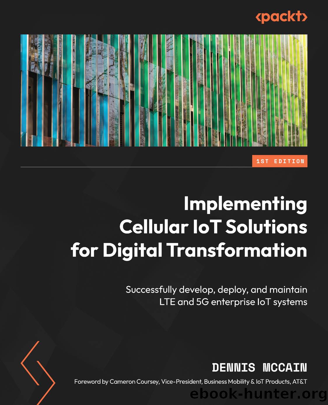 Implementing Cellular IoT Solutions for Digital Transformation by Dennis McCain